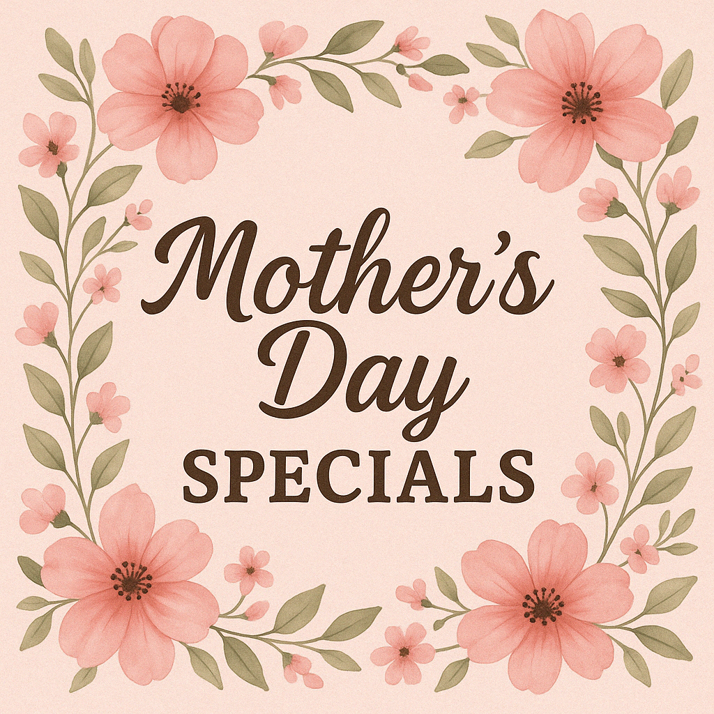 Mother's Day Specials